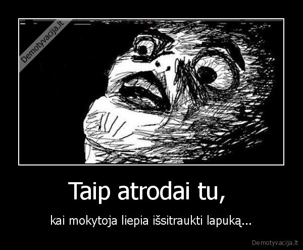 Taip atrodai tu, 