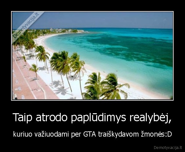 Taip atrodo paplūdimys realybėj,