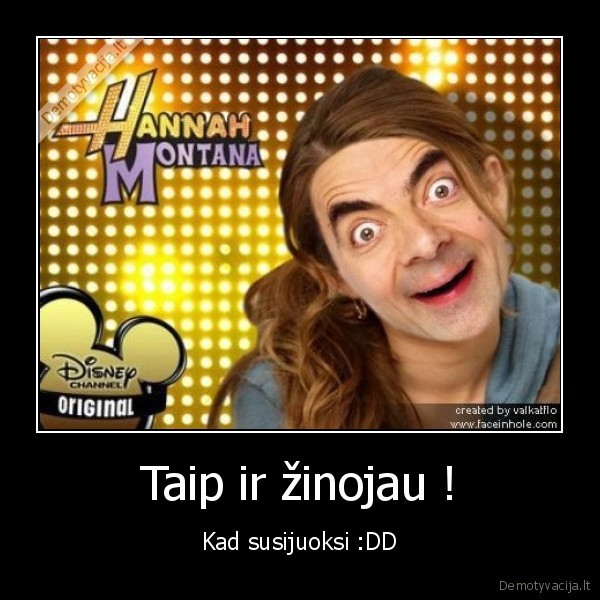 Taip ir žinojau !