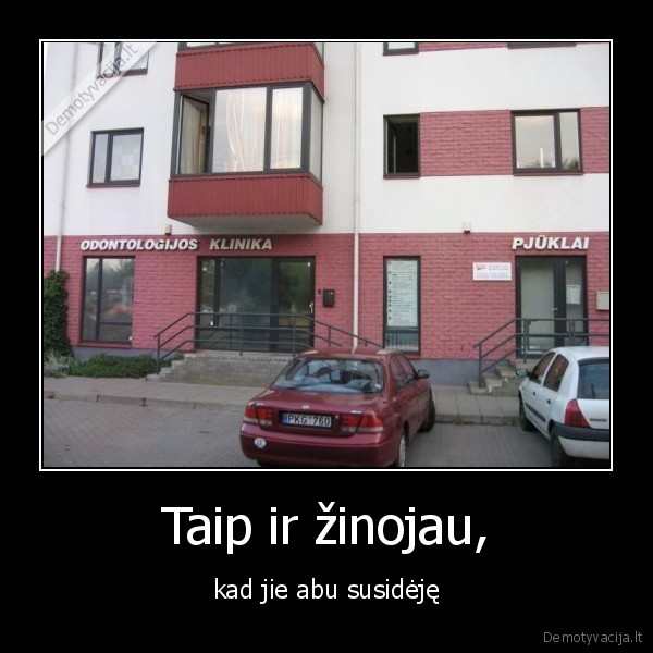 Taip ir žinojau,