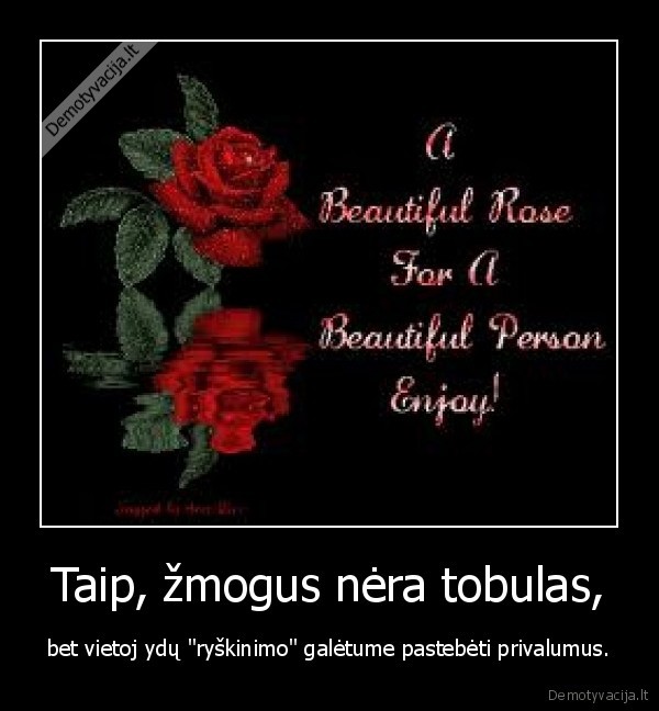 Taip, žmogus nėra tobulas,