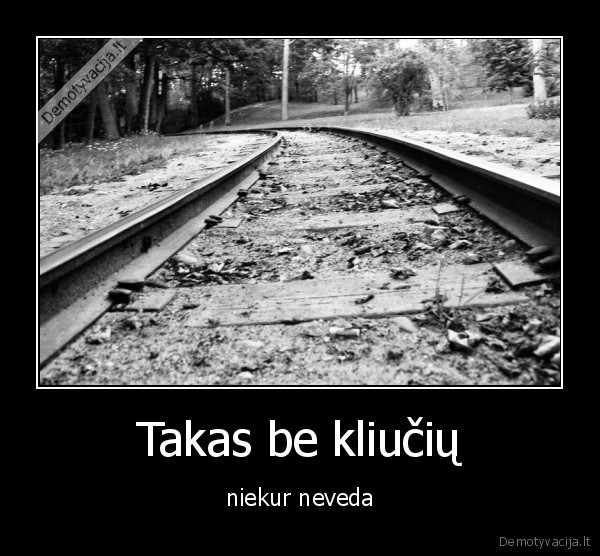 Takas be kliučių