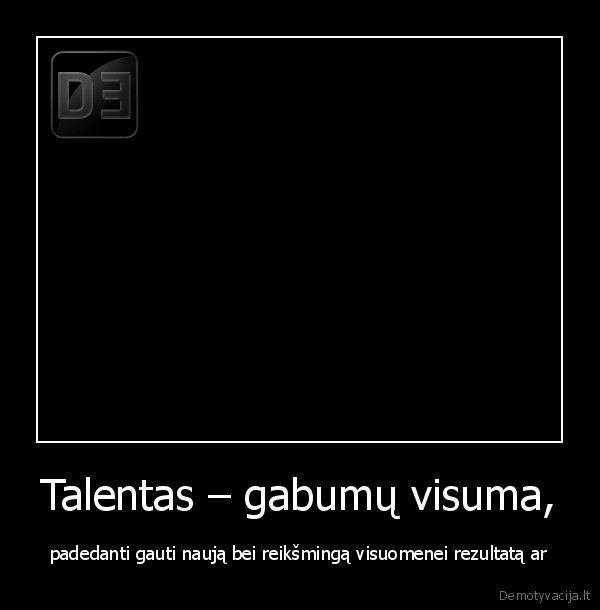 Talentas – gabumų visuma,