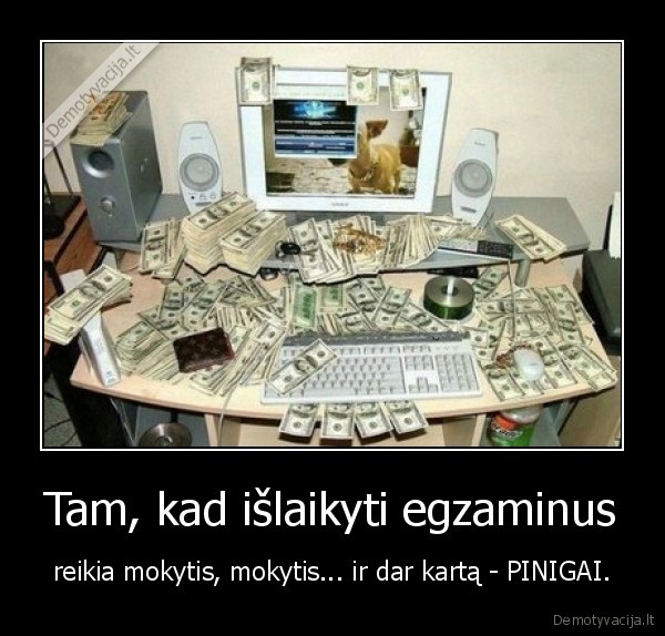 pinigai,mokytis