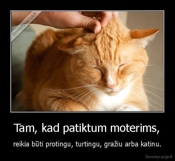 Tam, kad patiktum moterims,