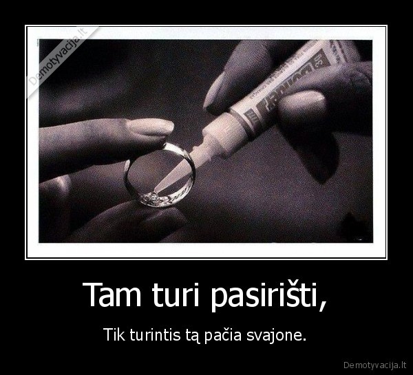 Tam turi pasirišti,