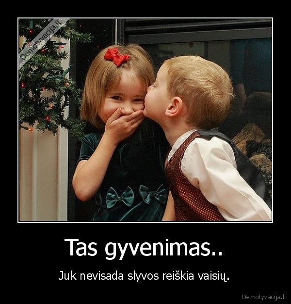 Tas gyvenimas..