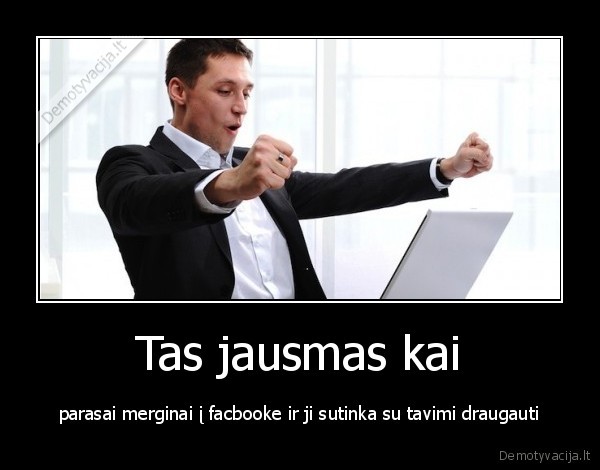 Tas jausmas kai