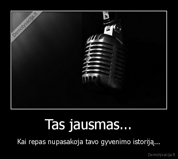 Tas jausmas...