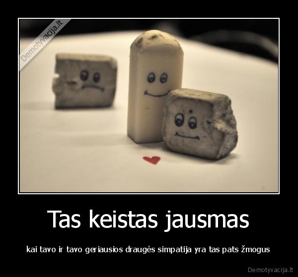 Tas keistas jausmas