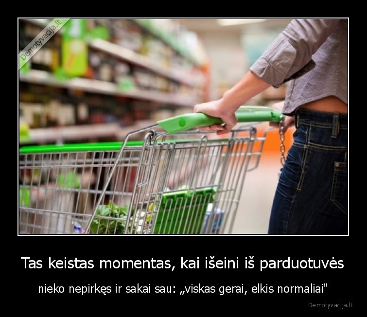 parduotuve,prekes,nepirkti,normaliai