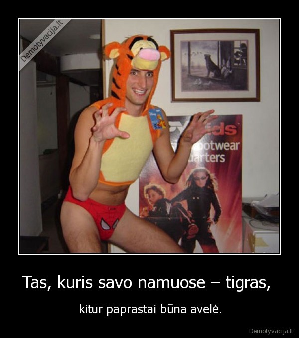 Tas, kuris savo namuose – tigras, 