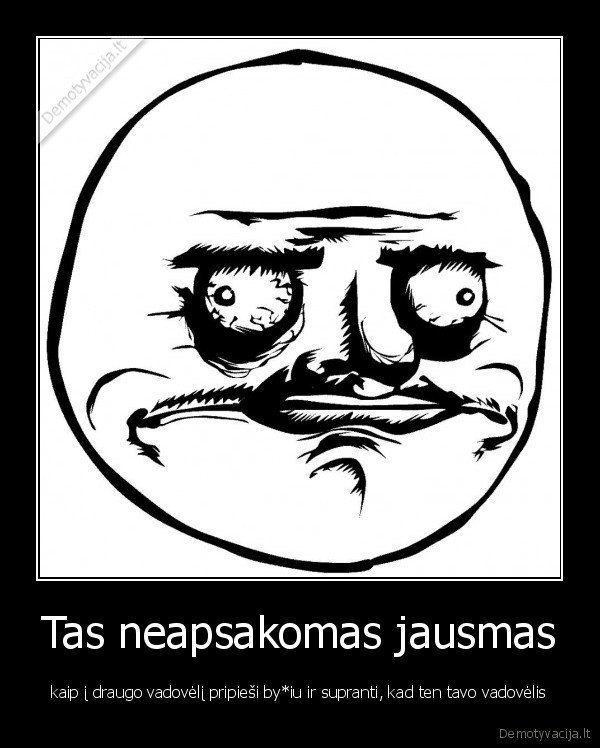 Tas neapsakomas jausmas