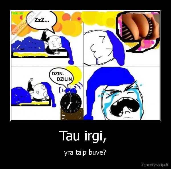 Tau irgi, 