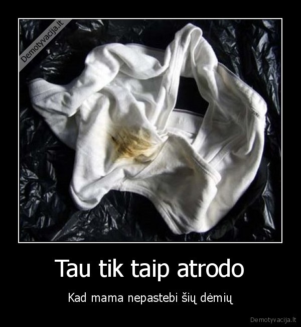 Tau tik taip atrodo