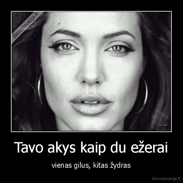Tavo akys kaip du ežerai