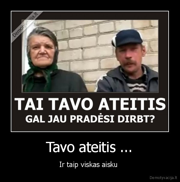 Tavo ateitis ...