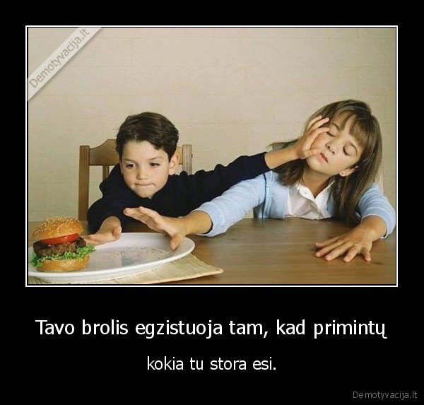 brolis,sesuo,storumas,ajajai
