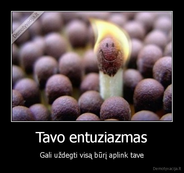 Tavo entuziazmas