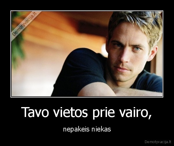 r.i.p, paul, walker