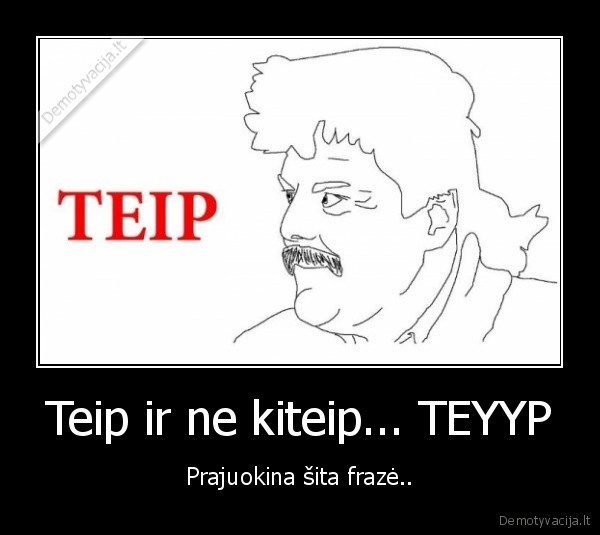 jaunikis, jonas, sako, teip
