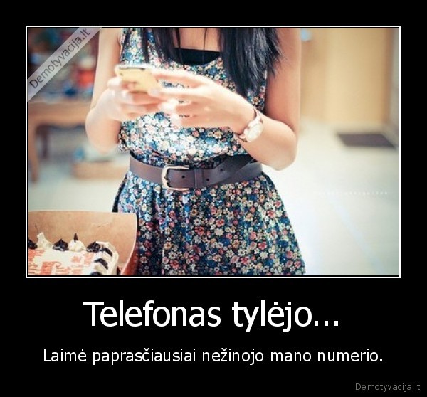 Telefonas tylėjo...