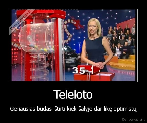 loterija,teleloto,laime,optimizmas