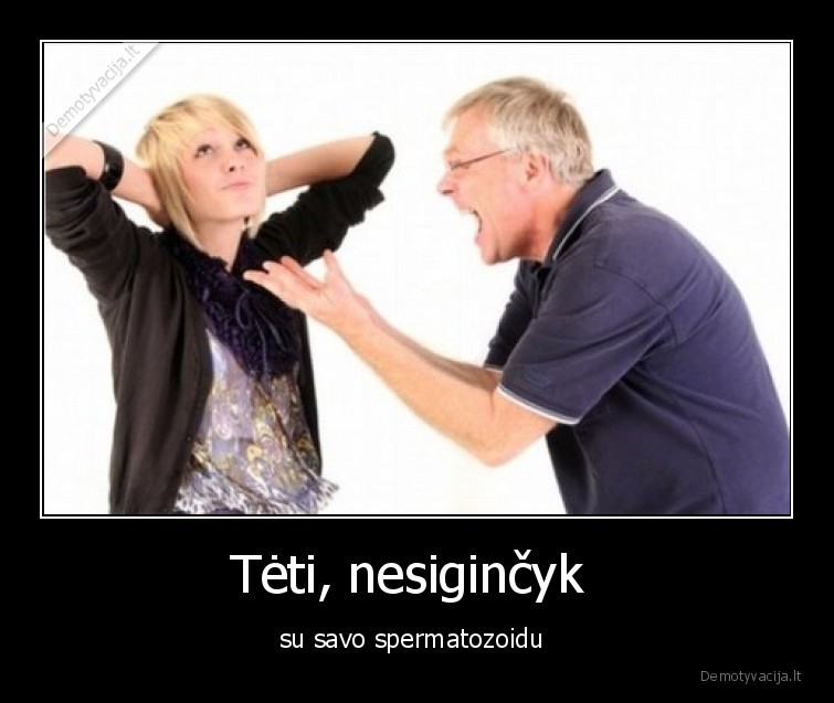 teti,nesigincyk,spermatozoidas,gincas