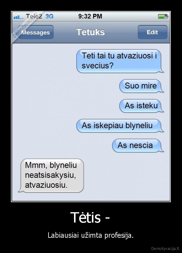 tetis,atvaziuos,blyneliai,suo,nescia