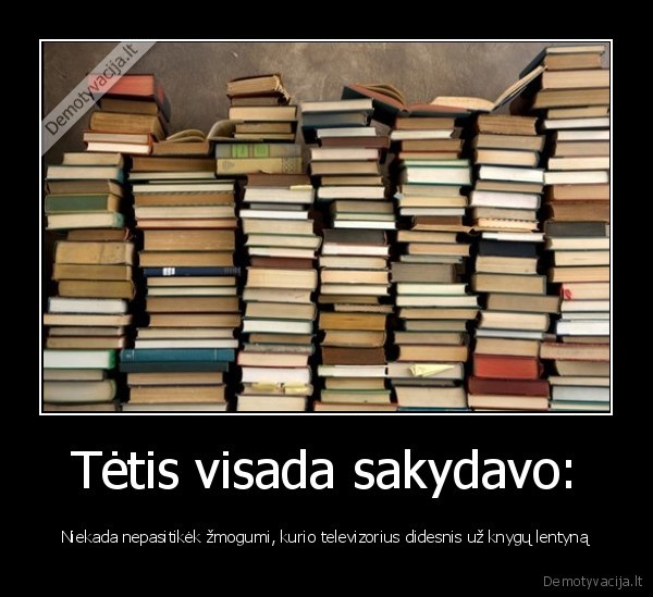 telikas,bukas, zmogus,apsiskaites, zmogus
