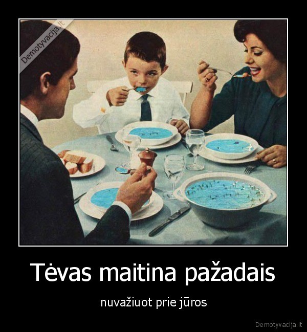 tevas,pazadai,maitinti