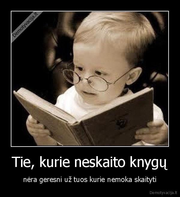Tie, kurie neskaito knygų