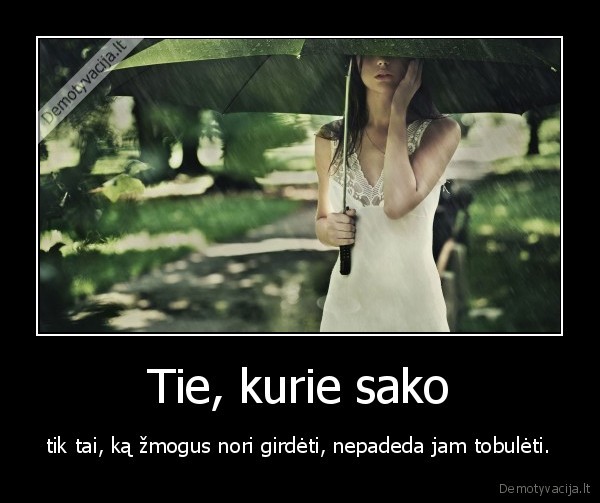 Tie, kurie sako