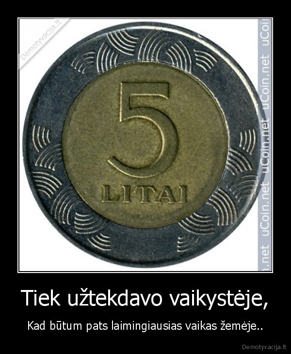 Tiek užtekdavo vaikystėje,