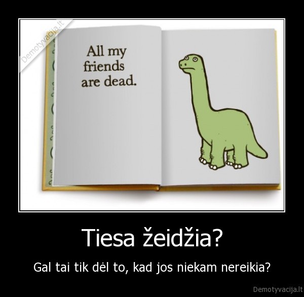 dinozaurai,tiesa