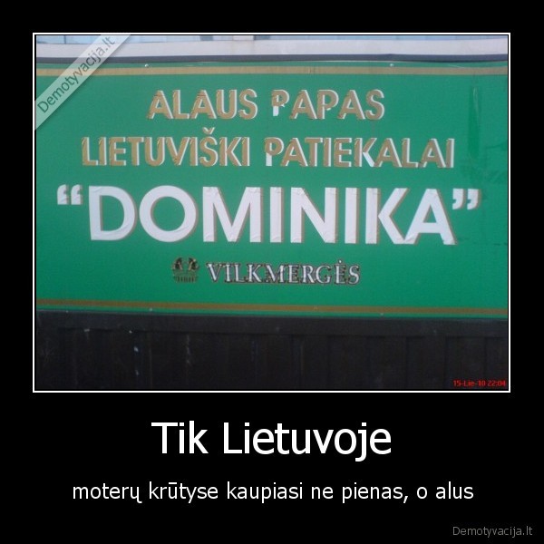 Tik Lietuvoje