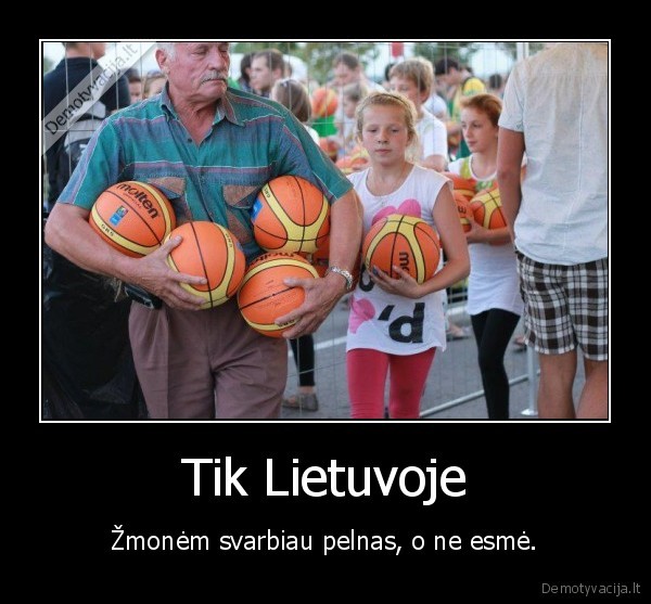 Tik Lietuvoje