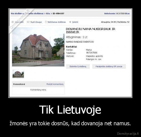 nusigriauk,issivezk, ir, pasistatyk, vel, ir, dar, lita, gauk