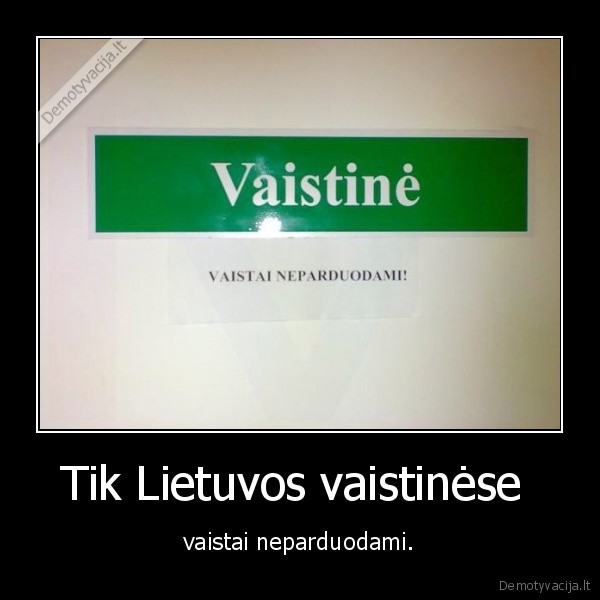 Tik Lietuvos vaistinėse 
