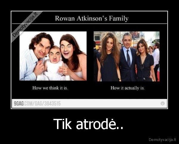 Tik atrodė..