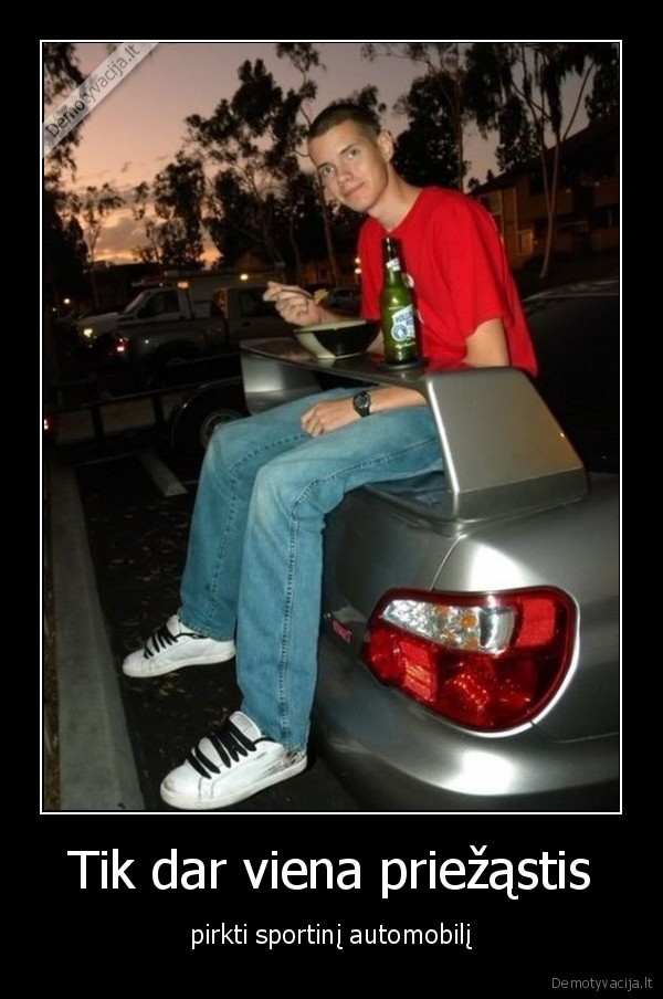 Tik dar viena priežąstis