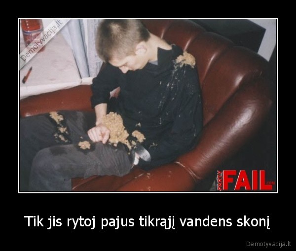 Tik jis rytoj pajus tikrąjį vandens skonį