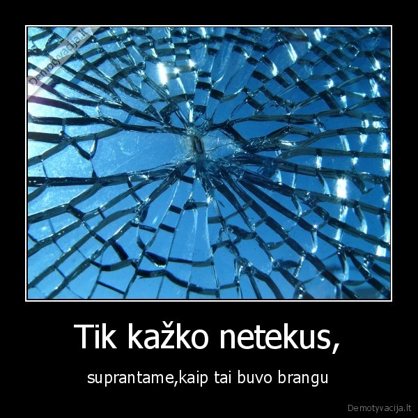 Tik kažko netekus,