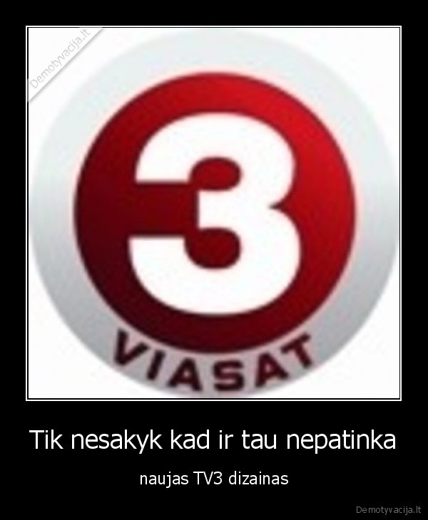 tv3,televizija,nepatinka,dizainas