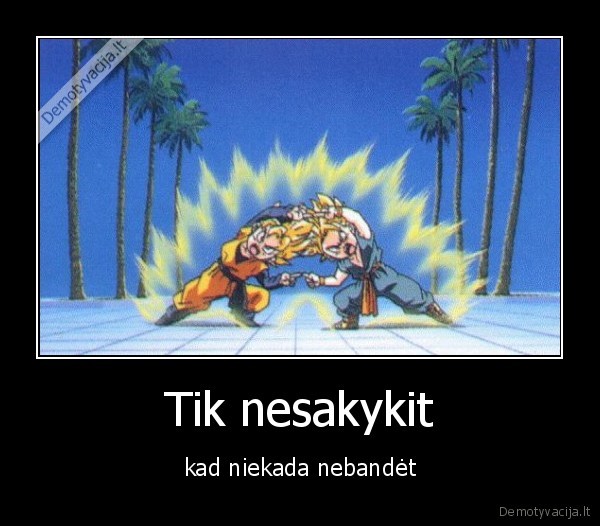 geriau, but, sajanu, negu, kubilium
