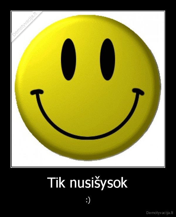 Tik nusišysok