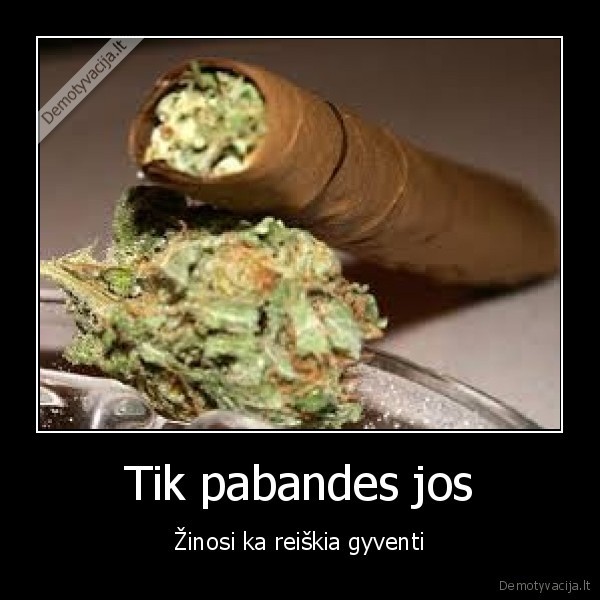 Tik pabandes jos
