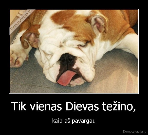 dievas,nuovargis