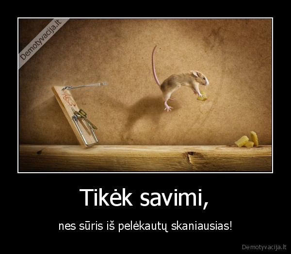 Tikėk savimi,