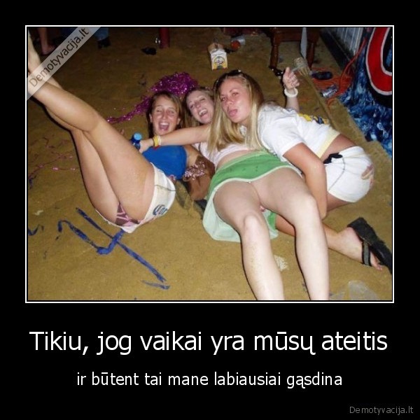 Tikiu, jog vaikai yra mūsų ateitis